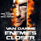 ENEMIES CLOSER